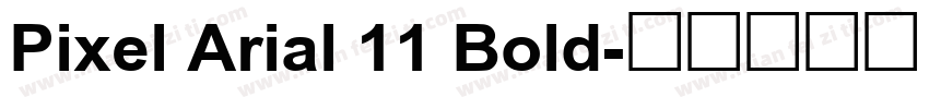 Pixel Arial 11 Bold字体转换